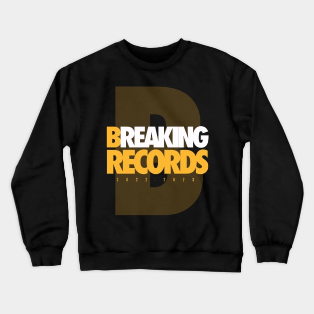 Bruins breaking records Crewneck Sweatshirt by The40z